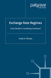 book Exchange Rate Regimes: Fixed, Flexible or Something in Between?