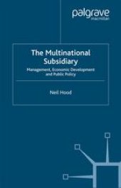 book The Multinational Subsidiary: Management, Economic Development and Public Policy