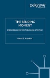 book The Bending Moment: Energizing Corporate Business Strategy