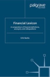 book Financial Lexicon: A Compendium of Financial Definitions, Acronyms, and Colloquialisms