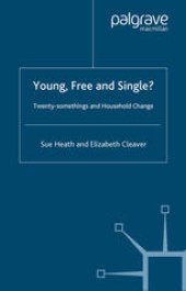 book Young, Free and Single?: Twenty-somethings and Household Change