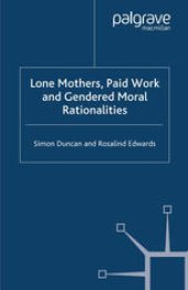 book Lone Mothers, Paid Work and Gendered Moral Rationalities