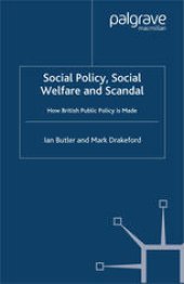 book Social Policy, Social Welfare and Scandal: How British Public Policy is Made