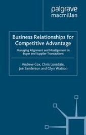 book Business Relationships for Competitive Advantage: Managing Alignment and Misalignment in Buyer and Supplier Transactions