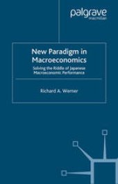 book New Paradigm in Macroeconomics: Solving the Riddle of Japanese Macroeconomic Performance