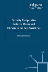 book Security Co-operation between Russia and Ukraine in the Post-Soviet Era