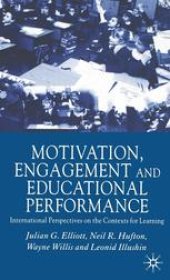 book Motivation, Engagement and Educational Performance: International Perspectives on the Contexts for Learning