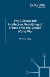 book The Cultural and Intellectual Rebuilding of France after the Second World War