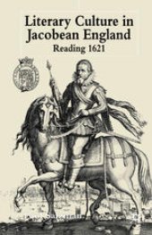 book Literary Culture in Jacobean England: Reading 1621