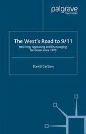 book The West’s Road to 9/11: Resisting, Appeasing and Encouraging Terrorism since 1970