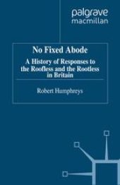 book No Fixed Abode: A History of Responses to the Roofless and the Rootless in Britain