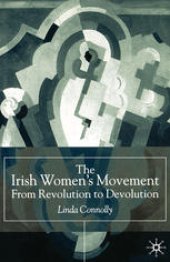 book The Irish Women’s Movement: From Revolution to Devolution