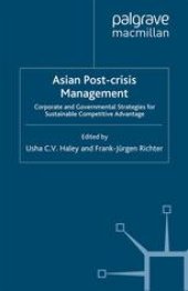 book Asian Post-crisis Management: Corporate and Governmental Strategies for Sustainable Competitive Advantage