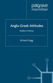 book Anglo-Greek Attitudes: Studies in History