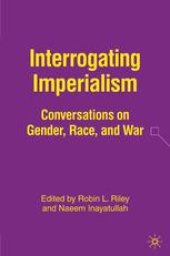 book Interrogating Imperialism: Conversations on Gender, Race, and War