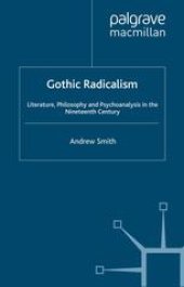 book Gothic Radicalism: Literature, Philosophy and Psychoanalysis in the Nineteenth Century