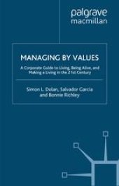 book Managing by Values: A Corporate Guide to Living, Being Alive, and Making a Living in the 21st Century