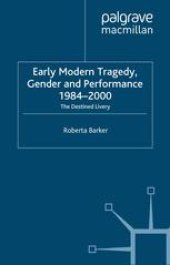 book Early Modern Tragedy, Gender and Performance, 1984–2000: The Destined Livery