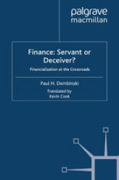 book Finance: Servant or Deceiver?: Financialization at the Crossroads