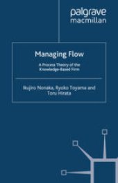 book Managing Flow: A Process Theory of the Knowledge-Based Firm