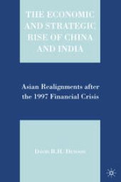 book The Economic and Strategic Rise of China and India: Asian Realignments after the 1997 Financial Crisis