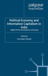 book Political Economy and Information Capitalism in India: Digital Divide, Development and Equity