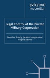 book Legal Control of the Private Military Corporation