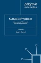 book Cultures of Violence: Interpersonal Violence in Historical Perspective