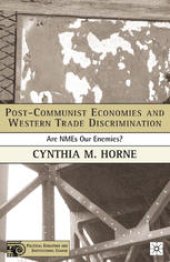 book Post-Communist Economies and Western Trade Discrimination: Are NMEs Our Enemies?