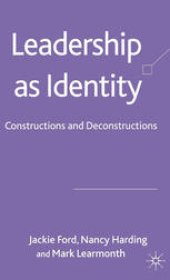 book Leadership as Identity: Constructions and Deconstructions