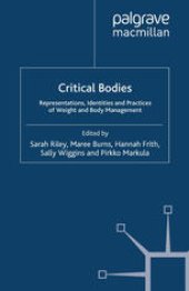 book Critical Bodies: Representations, Identities and Practices of Weight and Body Management