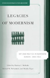 book Legacies of Modernism: Art and Politics in Northern Europe, 1890–1950