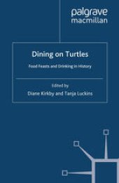 book Dining on Turtles: Food Feasts and Drinking in History