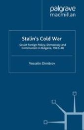 book Stalin’s Cold War: Soviet Foreign Policy, Democracy and Communism in Bulgaria, 1941–48