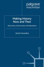 book Making History Now and Then: Discoveries, Controversies and Explorations