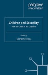 book Children and Sexuality: From the Greeks to the Great War