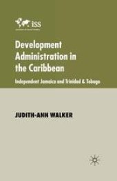 book Development Administration in the Caribbean: Independent Jamaica and Trinidad & Tobago