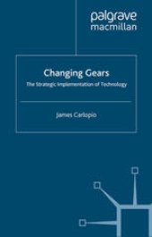 book Changing Gears: The Strategic Implementation of Technology