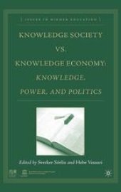 book Knowledge Society vs. Knowledge Economy: Knowledge, Power, and Politics