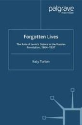 book Forgotten Lives: The Role of Lenin’s Sisters in the Russian Revolution, 1864–1937