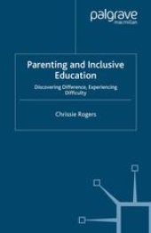 book Parenting and Inclusive Education: Discovering Difference, Experiencing Difficulty