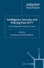 book Intelligence, Security and Policing Post-9/11: The UK’s Response to the ‘War on Terror’