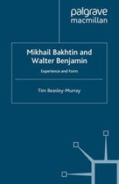 book Mikhail Bakhtin and Walter Benjamin: Experience and Form