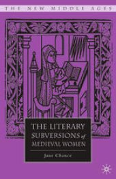 book The Literary Subversions of Medieval Women