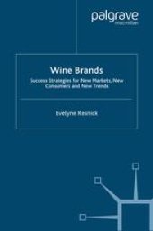 book Wine Brands: Success Strategies for New Markets, New Consumers and New Trends