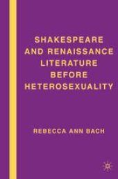 book Shakespeare and Renaissance Literature before Heterosexuality
