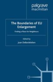 book The Boundaries of EU Enlargement: Finding a Place for Neighbours