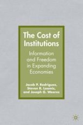 book The Cost of Institutions: Information and Freedom in Expanding Economies