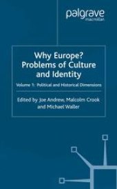 book Why Europe? Problems of Culture and Identity: Volume 1: Political and Historical Dimensions