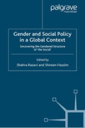 book Gender and Social Policy in a Global Context: Uncovering the Gendered Structure of ‘the Social’